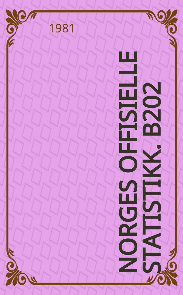 Norges offisielle statistikk. B202