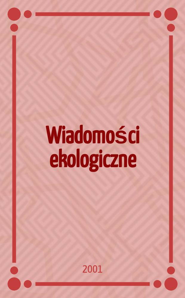 Wiadomości ekologiczne : Kwartalnik. T.47, z.1
