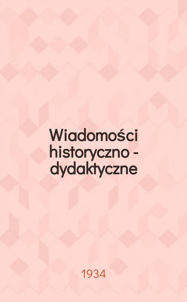 Wiadomości historyczno - dydaktyczne