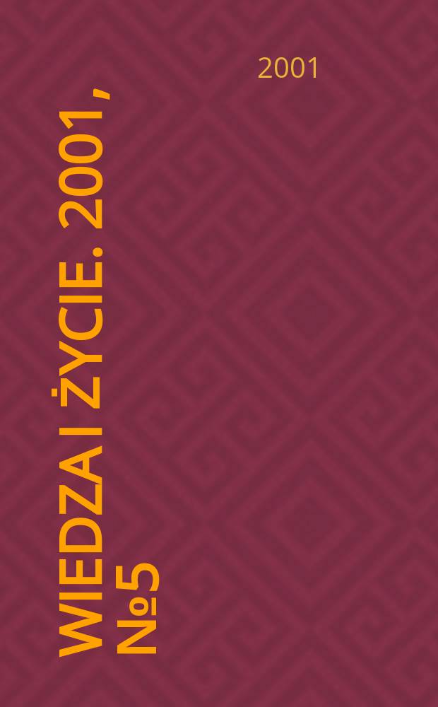 Wiedza i życie. 2001, №5(797)