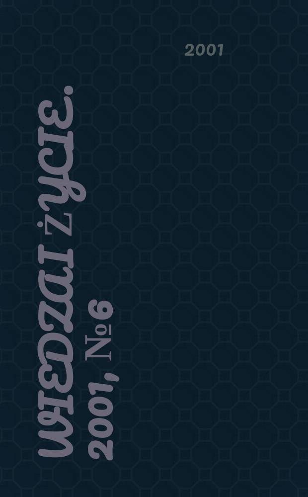 Wiedza i życie. 2001, №6(798)