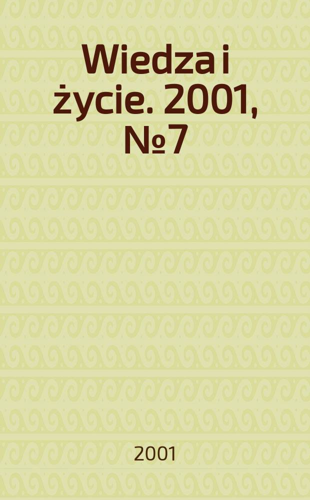 Wiedza i życie. 2001, №7(799)