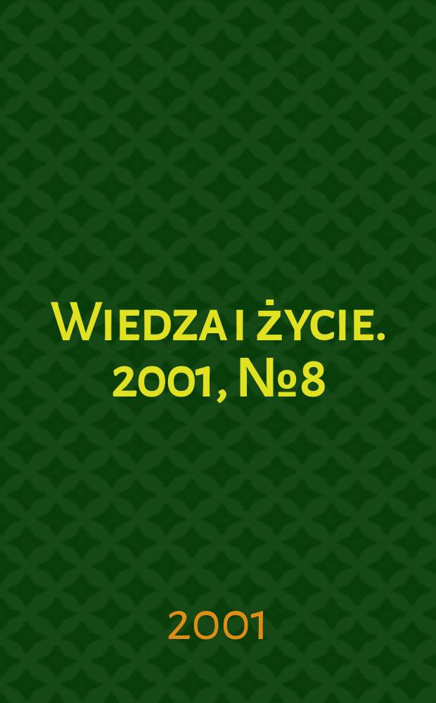 Wiedza i życie. 2001, №8(800)