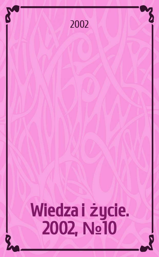 Wiedza i życie. 2002, №10(814)