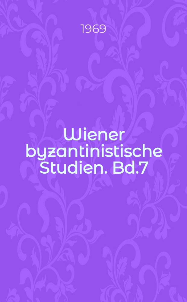 Wiener byzantinistische Studien. Bd.7 : Briefe, Gedichte ...