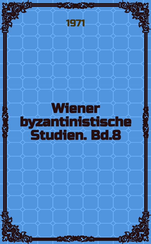 Wiener byzantinistische Studien. Bd.8 : Digenes Akrites