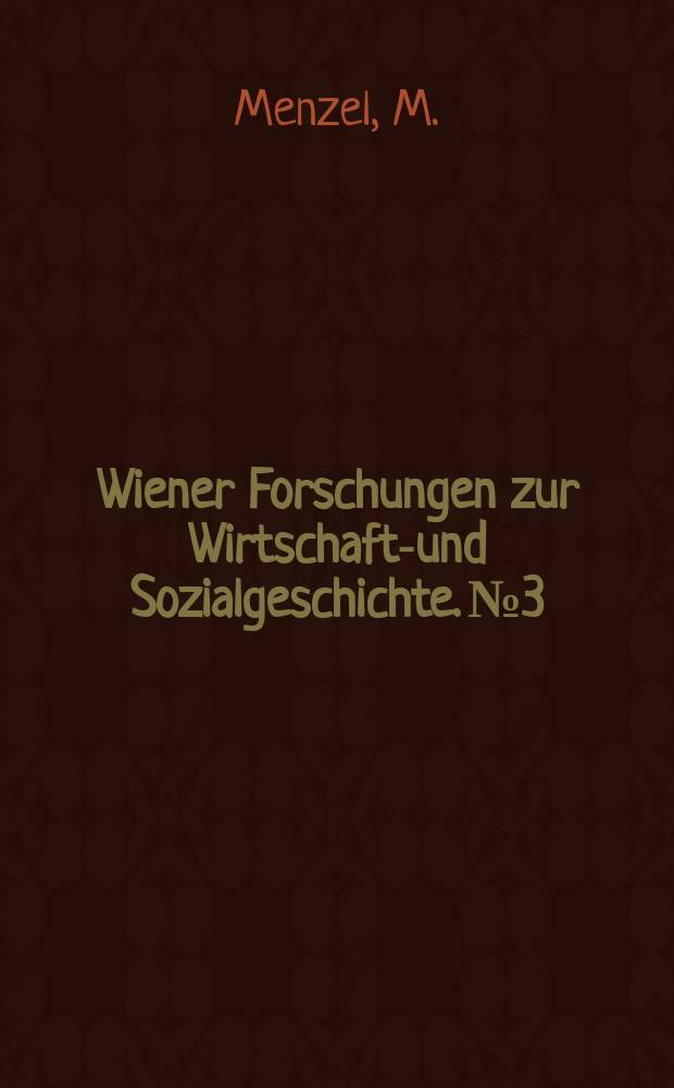 Wiener Forschungen zur Wirtschafts- und Sozialgeschichte. №3 : Wiener Buchbinder der Barockzeit