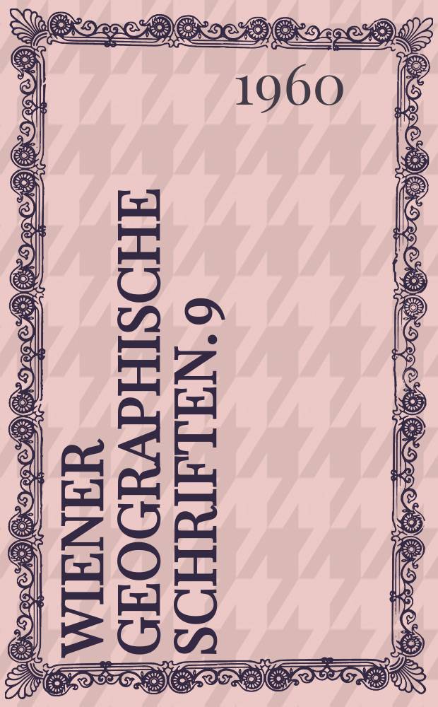 Wiener geographische Schriften. 9 : Die Industrie- und Gewerbebetriebe in Wien