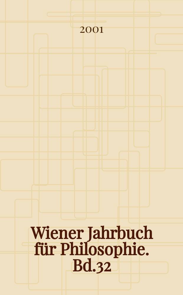 Wiener Jahrbuch für Philosophie. Bd.32 : 2000
