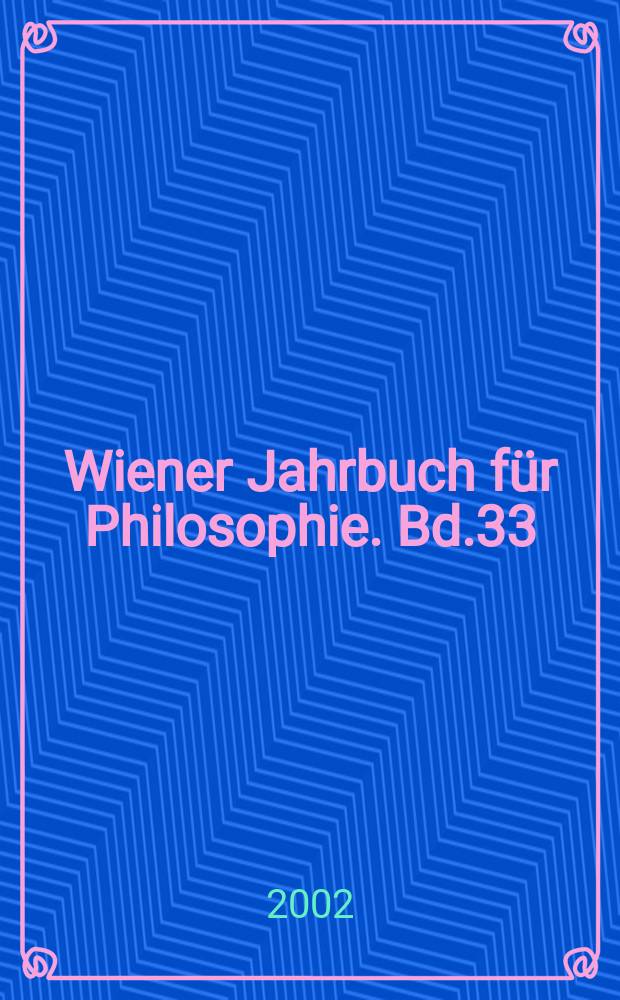 Wiener Jahrbuch für Philosophie. Bd.33 : 2001