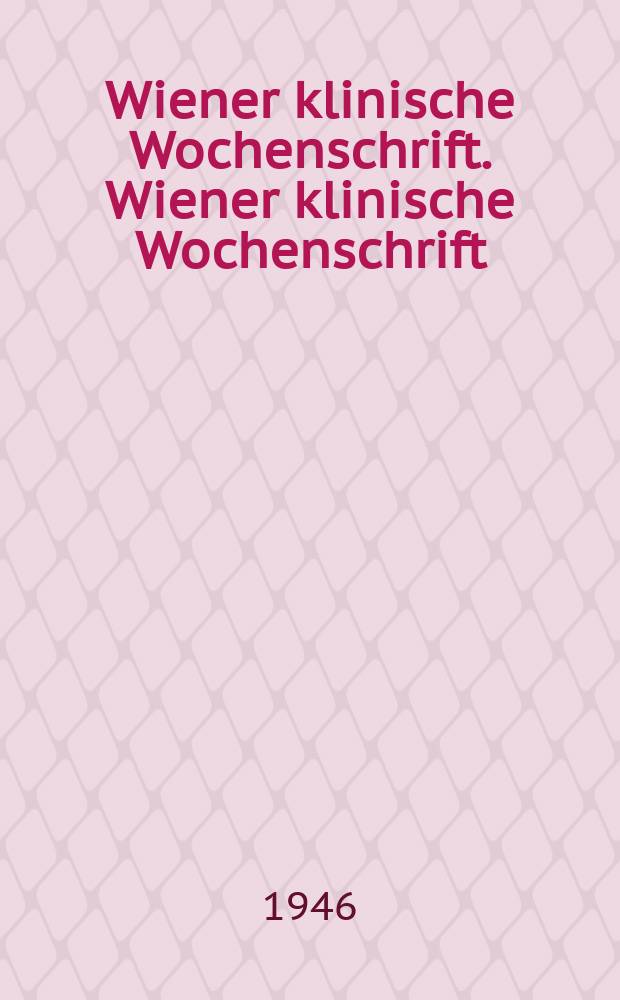 Wiener klinische Wochenschrift. Wiener klinische Wochenschrift