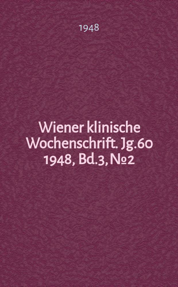 Wiener klinische Wochenschrift. Jg.60 1948, Bd.3, №2
