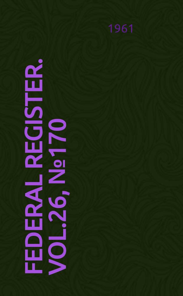 Federal Register. Vol.26, №170