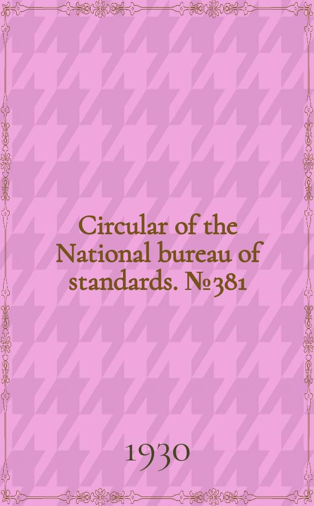 Circular of the National bureau of standards. №381 : Sodium oxalate ad a standard in volumetric analysis