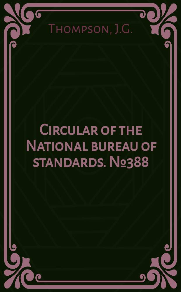 Circular of the National bureau of standards. №388 : Use of bismuth in fusible alloys