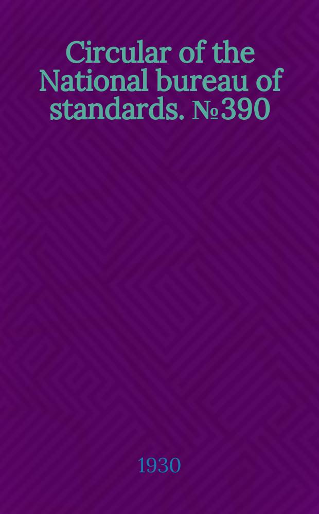 Circular of the National bureau of standards. №390 : American standard specifications for dry cells and batteries