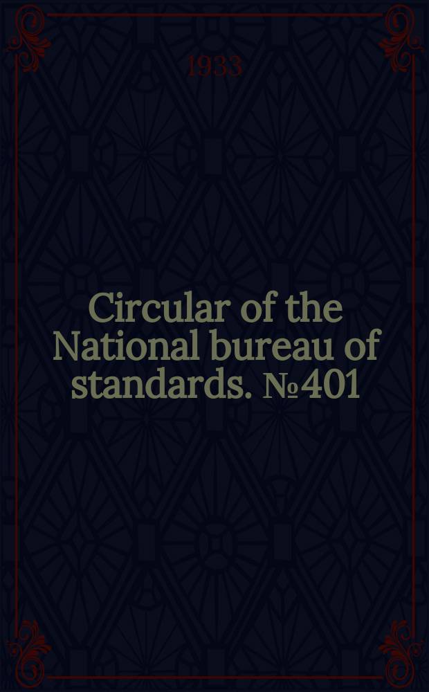 Circular of the National bureau of standards. №401 : Abstracts and summaries of the Bureau of standards publications on stray - current electrolysis