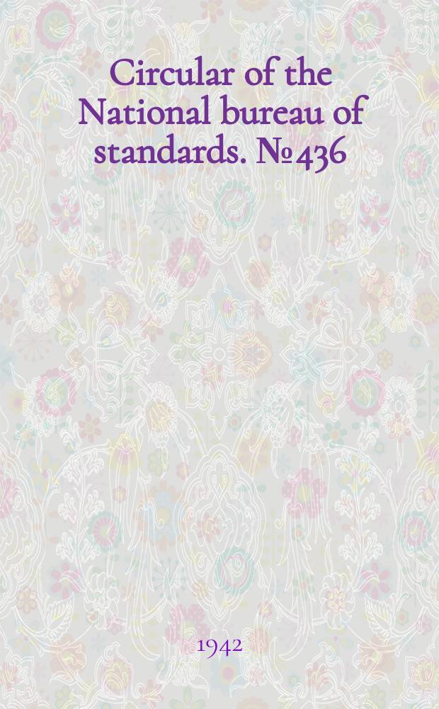 Circular of the National bureau of standards. №436 : Low-cost glazes for structural clay products