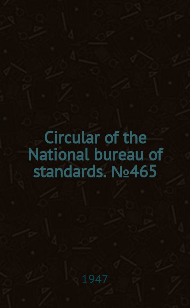 Circular of the National bureau of standards. №465 : Instructions for the use of Basic radio propagation predictions