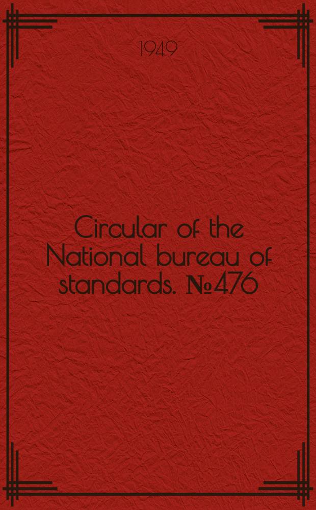 Circular of the National bureau of standards. №476 : Measurements of radioactivity