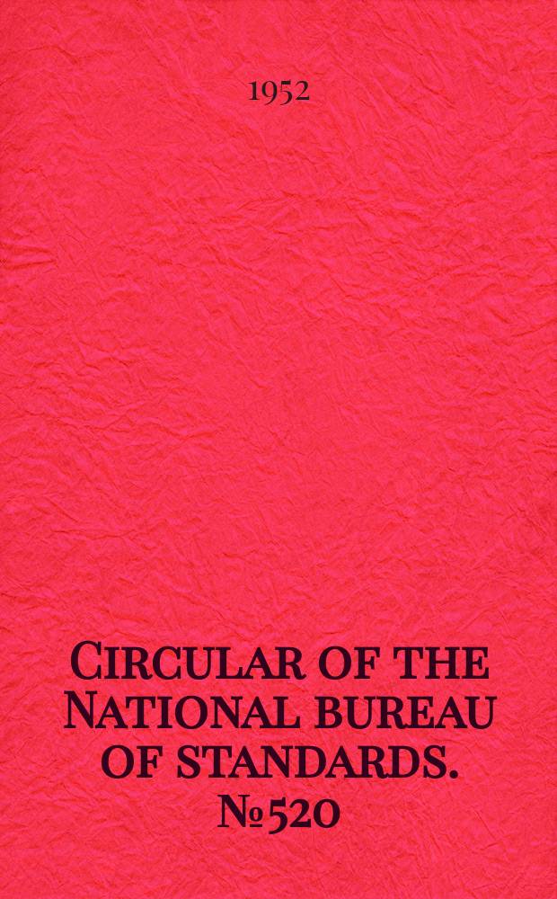 Circular of the National bureau of standards. №520 : Mechanical properties of metals at low temperatures