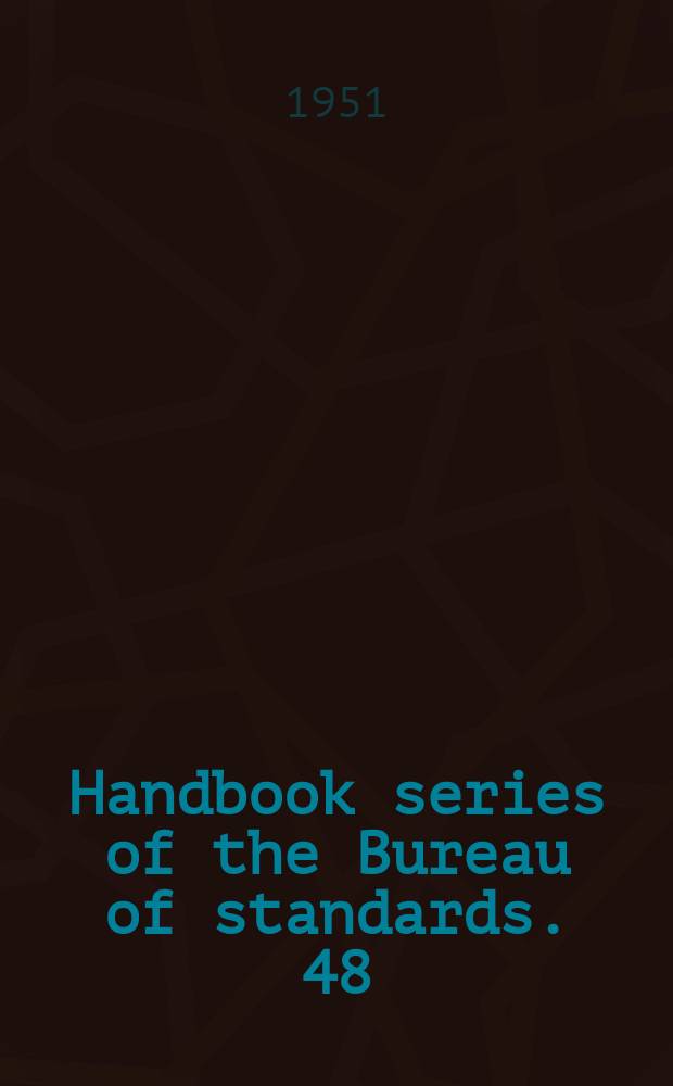 Handbook series of the Bureau of standards. 48 : Control and removal of radioactive contamination in laboratories