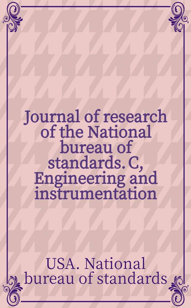 Journal of research of the National bureau of standards. C, Engineering and instrumentation