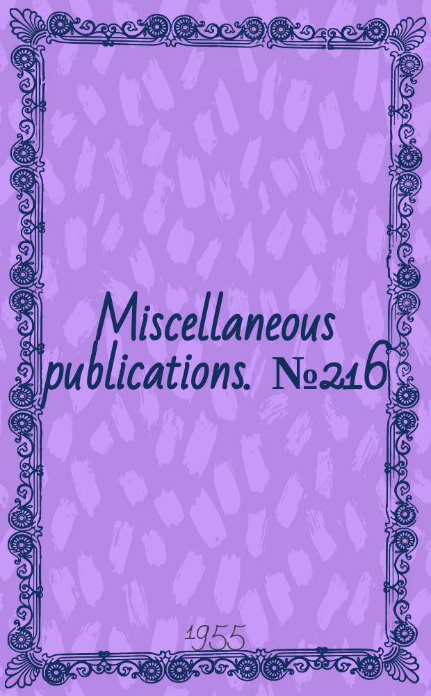 Miscellaneous publications. №216 : National conference on weights and measures, 40th. Washington 1955. Report of the 40th National conference on weights and measure 1955