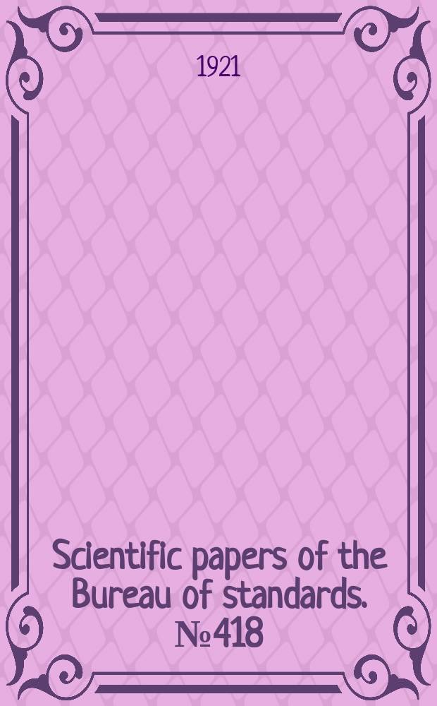 Scientific papers of the Bureau of standards. №418 : Spectroradiometric investigation of the transmission of various substances