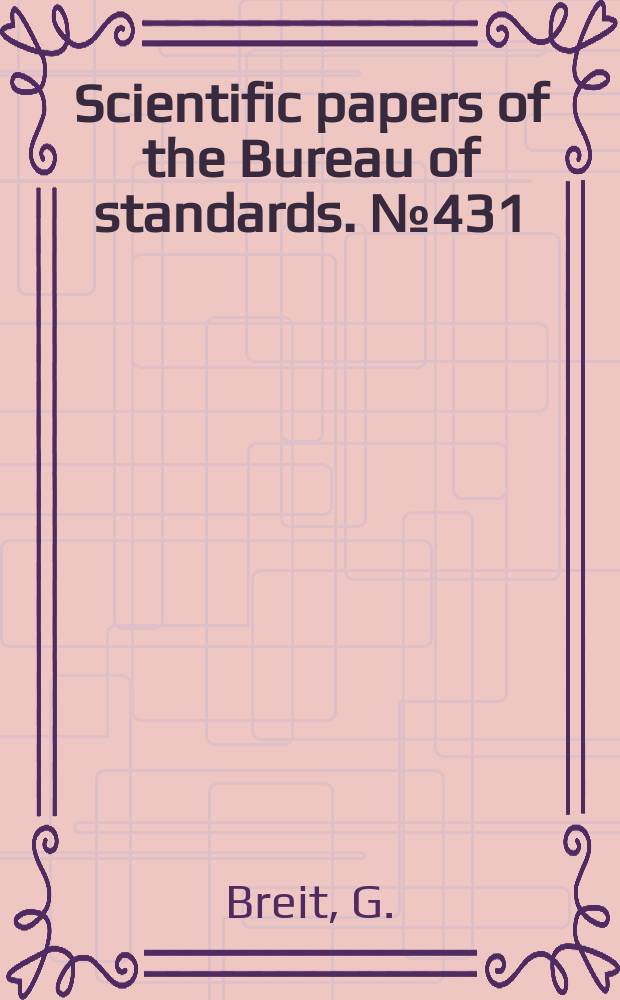 Scientific papers of the Bureau of standards. №431 : The field radiated from two horizontal coils
