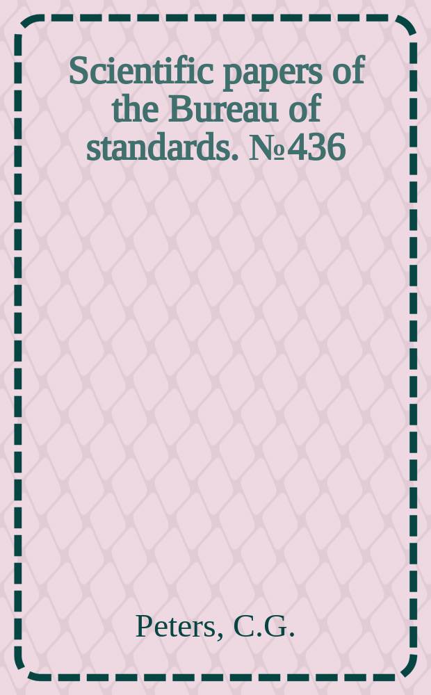 Scientific papers of the Bureau of standards. №436 : Interference methods for standardizing and testing precision gage block