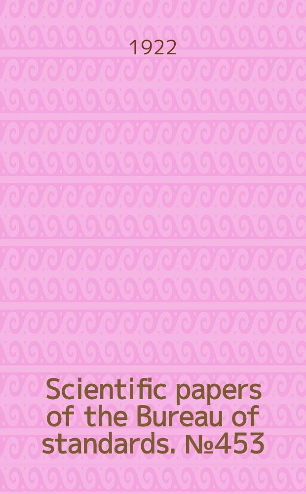 Scientific papers of the Bureau of standards. №453 : Effects of carbon and manganese on the mechanical properties of pure iron