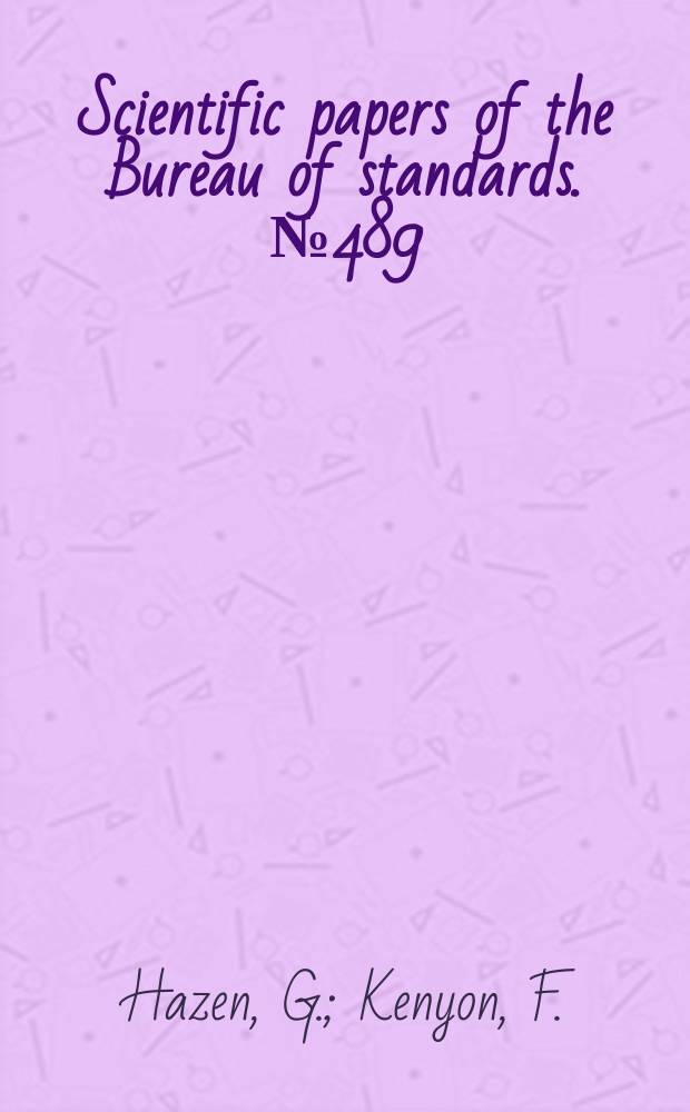 Scientific papers of the Bureau of standards. №489 : Primary radio - frequency standardization by use of the cathode - ray oscillograph