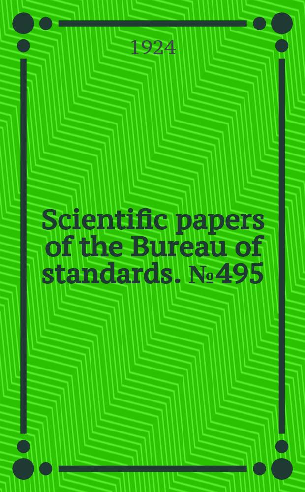 Scientific papers of the Bureau of standards. №495 : A radiometric investigation of the germicidal action of ultra - violet radiation