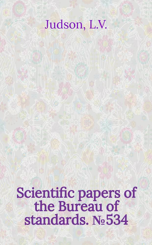 Scientific papers of the Bureau of standards. №534 : Effect of concentrated loads on the length of measuring tapes