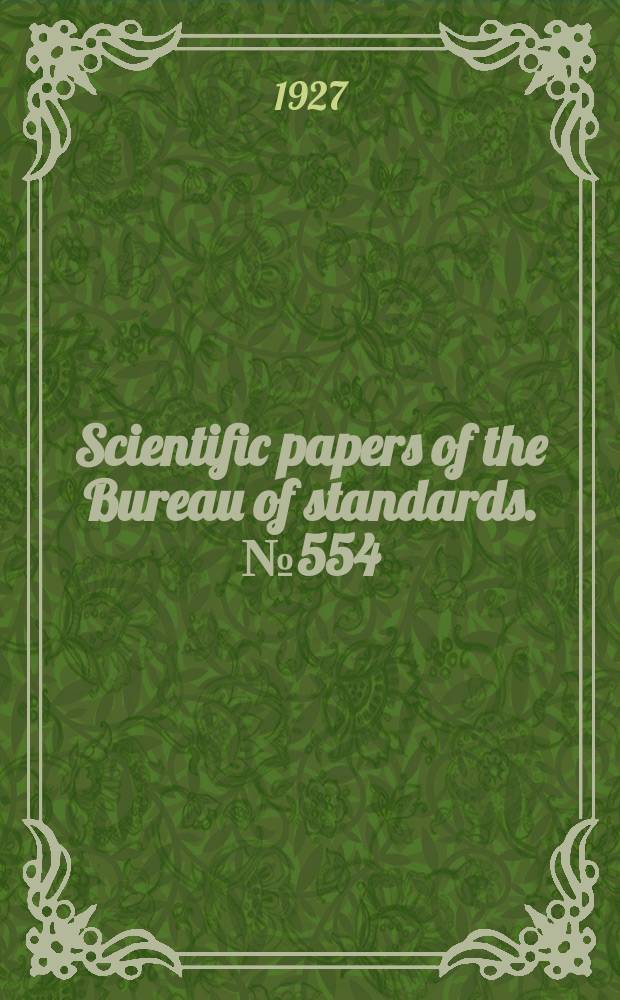 Scientific papers of the Bureau of standards. №554 : Determination of sulphur trioxide in the presence of sulphur dioxide together with some analyses of commercial liquid sulphur dioxide