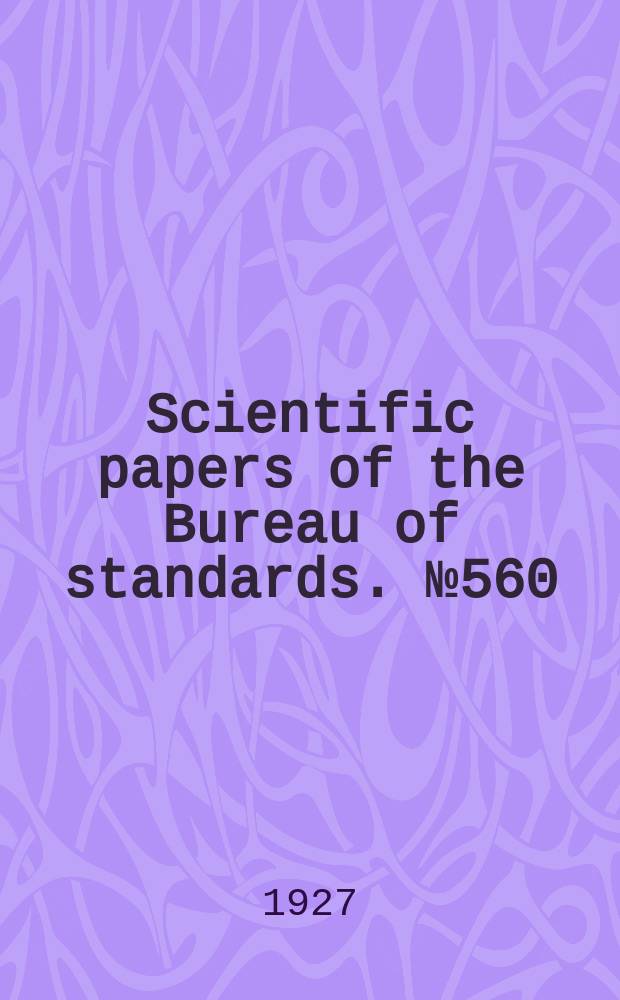 Scientific papers of the Bureau of standards. №560 : Density and electrical properties of the system, rubber - sulphur