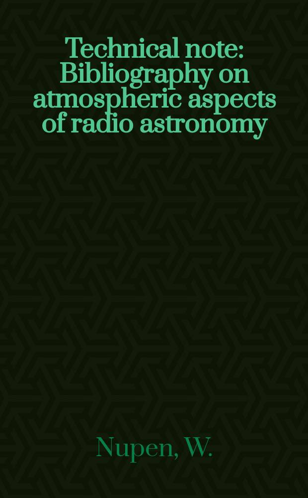 Technical note : Bibliography on atmospheric aspects of radio astronomy