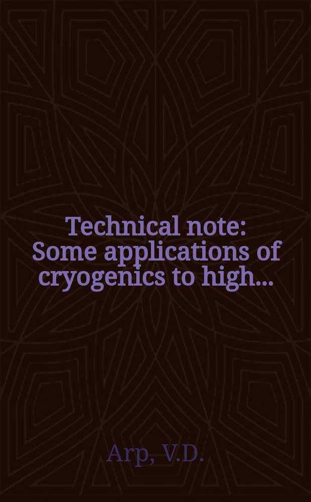 Technical note : Some applications of cryogenics to high...