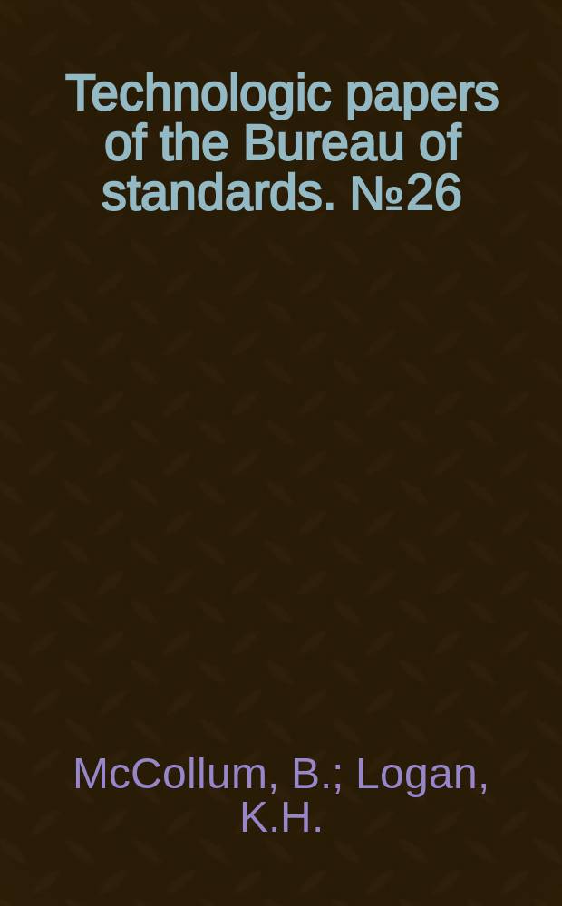 Technologic papers of the Bureau of standards. №26 : Earth resistance and its relation to electrolysis of underground structures