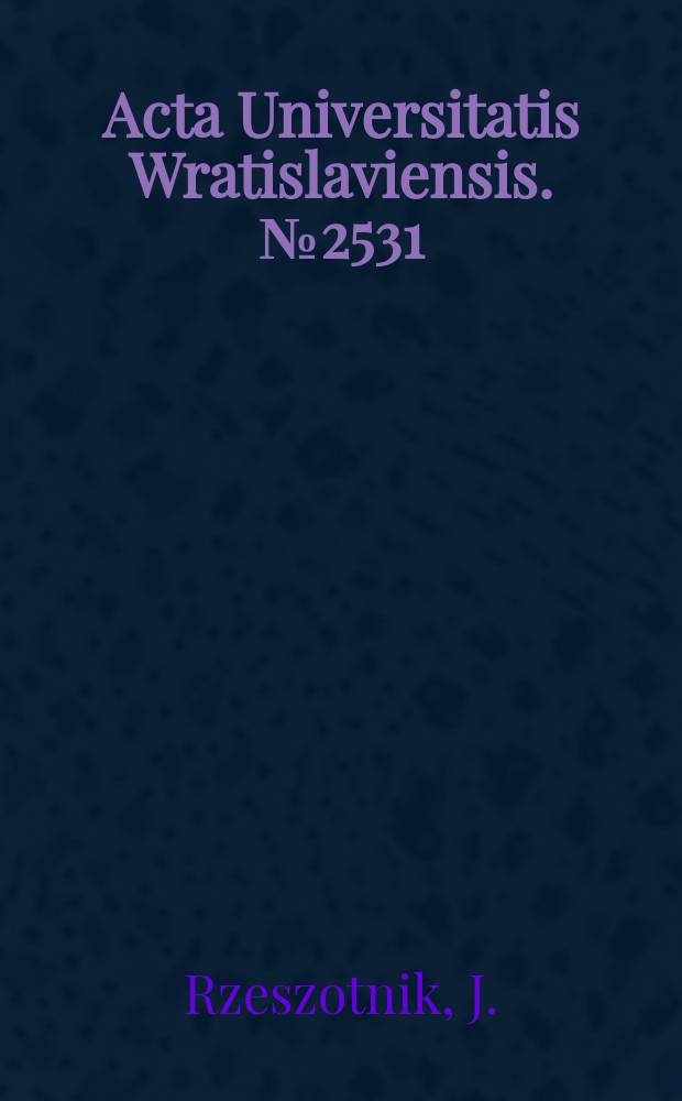 Acta Universitatis Wratislaviensis. №2531 : Ein zerebraler Schriftsteller..