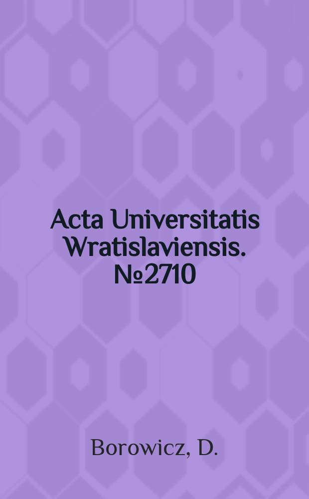 Acta Universitatis Wratislaviensis. №2710 : Mapy narodowościowe ..