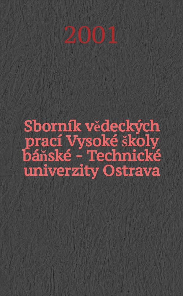 Sborník vědeckých prací Vysoké školy báňské - Technické univerzity Ostrava = Transactions of the VŠB - Technical university of Ostrava. Řada stavební