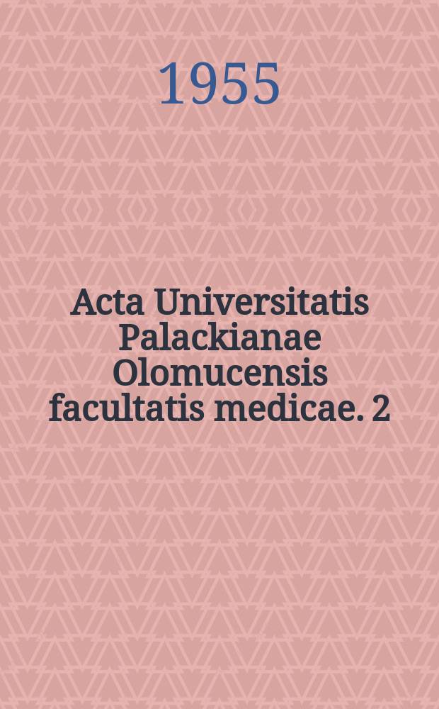 Acta Universitatis Palackianae Olomucensis facultatis medicae. 2