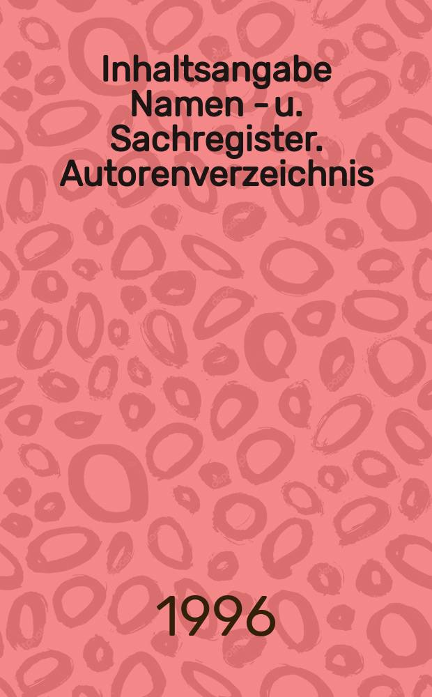 Inhaltsangabe Namen - u. Sachregister. Autorenverzeichnis : Bd. 33 (1994) - Bd. 34 (1995)