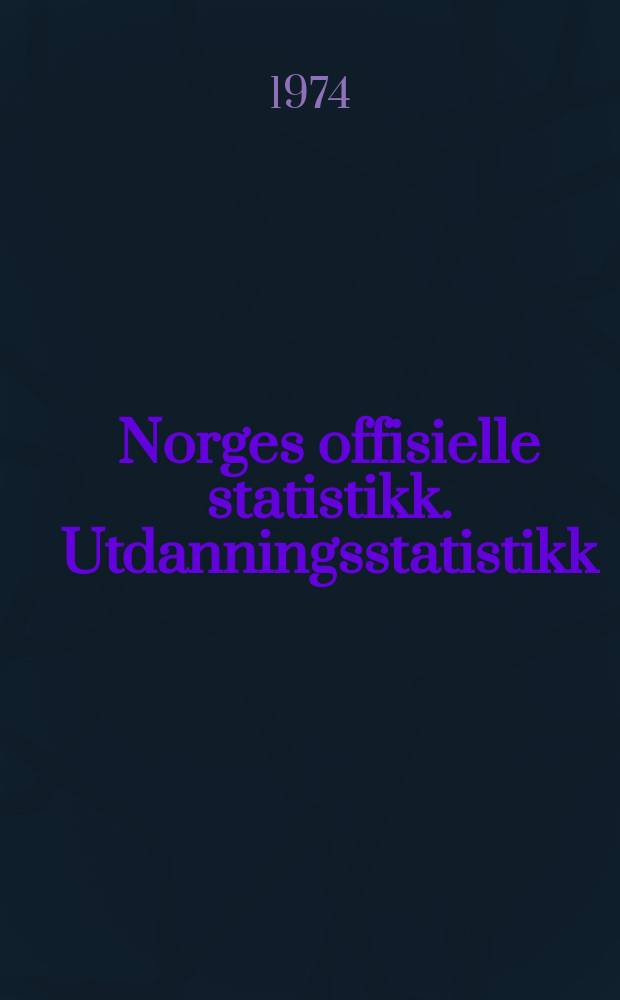 Norges offisielle statistikk. Utdanningsstatistikk