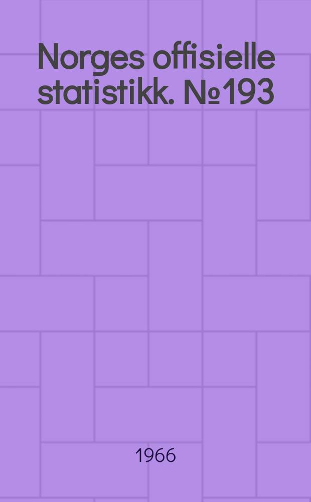 Norges offisielle statistikk. №193