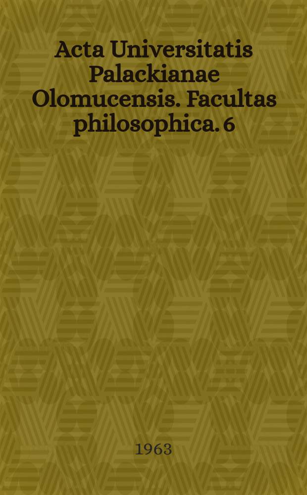 Acta Universitatis Palackianae Olomucensis. Facultas philosophica. 6 : Sborník referátů a diskusních příspěvků o kramářské písni