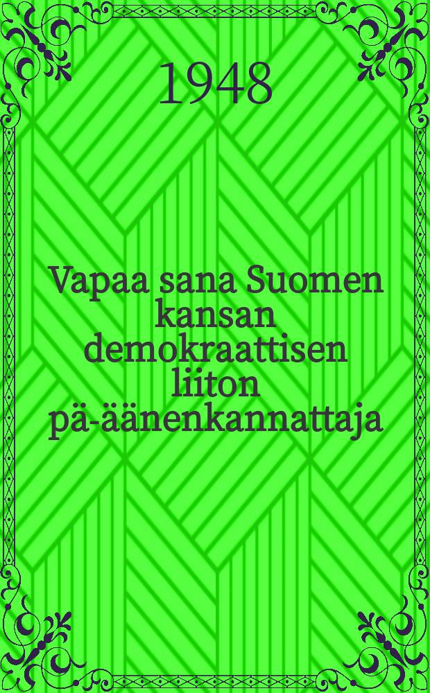 Vapaa sana Suomen kansan demokraattisen liiton pää- äänenkannattaja