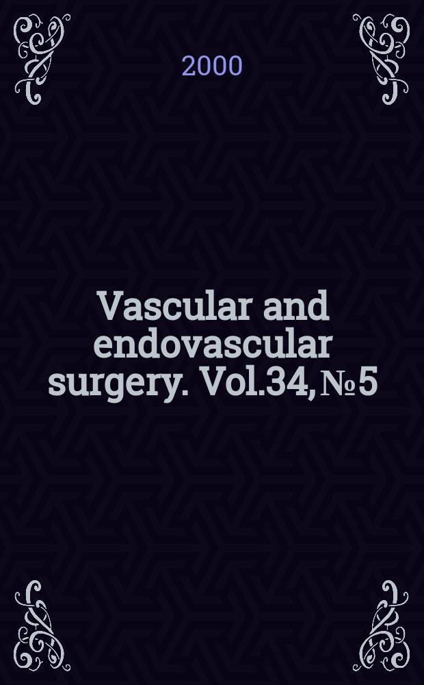 Vascular and endovascular surgery. Vol.34, №5